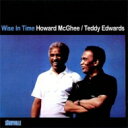 Howard Mcghee / Teddy Edwards / Wise In Time 【CD】