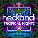 【輸入盤】 Hed Kandi Tropical Nights 【CD】