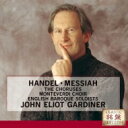 Handel ヘンデル / 『メサイア』より合唱曲集　ガーディナー＆イングリッシュ・バロック・ソロイ