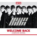 iKON / WELCOME BACK -COMPLETE EDITION- (CD+スマプラ) 