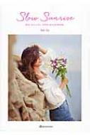 楽天HMV＆BOOKS online 1号店Slow　Sunrise Baby　Kiy’s　1st.LIFE　STYLE　BOOK / Baby Kiy 【本】