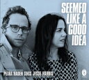 【輸入盤】 Petra Haden / Jesse Harris / Seemed Like A Good Idea （帯・解説付き国内盤仕様輸入盤） 【CD】