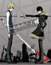 デュラララ!!×2 結 VOLUME 05 【BLU-RAY DISC】