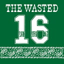 THE WASTED / 16 【CD】