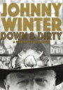 Johnny Winter Wj[EB^[ / Down &amp; Dirty yDVDz