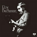 Roy Buchanan ロイブキャナン / Roy Buchanan 