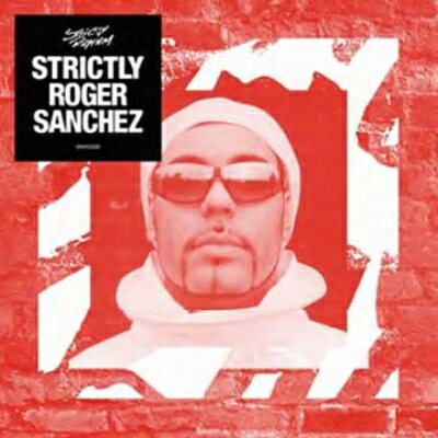 【輸入盤】 Roger Sanchez ロジャーサンチェス / Strictly Roger Sanchez 【CD】