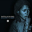 【輸入盤】 Natalia M King / Bluezzin T'il Dawn 【CD】