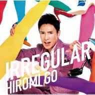 郷ひろみ ゴウヒロミ / IRREGULAR 【通常盤】 【CD Maxi】