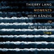【輸入盤】 Thierry Lang / Heiri Kaenzig / Andi Pupato / Moments In Time 【CD】