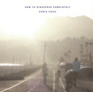 Chris Coco / How To Disappear Completely 【CD】