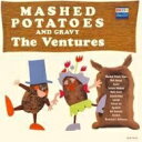 Ventures ベンチャーズ / Mashed Potatoes And Gravy 【SHM-CD】