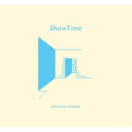 チリヌルヲワカ / ShowTime 【CD】