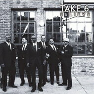 【輸入盤】 Take 6 テイクシックス / Believe 【CD】