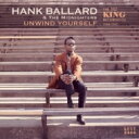 【輸入盤】 Hank Ballad The Midnighters / Unwind Yourself: The King Recordings 1964-1967 【CD】