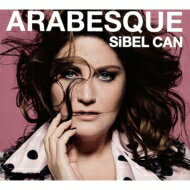 【輸入盤】 Sibel Can シベル ジャン / Arabesque 【CD】