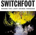 【輸入盤】 Switchfoot スイッチフット / Where The Light Shines Through 【CD】