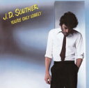 J.D. Souther ジェイディーサウザー / You're Only Lonely 【CD】 - HMV&BOOKS online 1号店