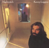 Kenny Loggins ケニーロギンス / Nightwatch 【CD】