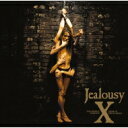 X JAPAN / Jealousy 