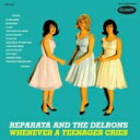Reparata &amp; Delrons / Whenever A Teenager Cries 【CD】
