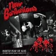New Barbarians / Wanted Dead Or Alive (アナログレコード) 【LP】