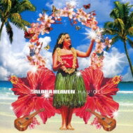 Aloha Heaven ～hau'oli～ 【CD】