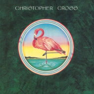 Christopher Cross クリストファークロス / Christopher Cross: 南から来た男 【SHM-CD】