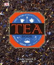 TEA　BOOK 完璧な一杯を淹れるためのテクニックを紹介　世界のお茶・基礎知識・文化・ブレンド・レシピ / Linda Gaylard 【本】