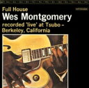 Wes Montgomery ウェスモンゴメリー / Full House + 3 【SHM-CD】