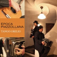 Tango Grelio / Epoca Piazzolla ピアソラの時代 【CD】