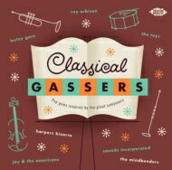 【輸入盤】 Classical Gassers: Pop Gems Inspired By The Great Composers 【CD】