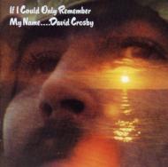 【輸入盤】 David Crosby / If I Could Only Remember My Name 【CD】