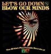 【輸入盤】 Let's Go Down And Blow Our Minds: The British Psychedelic Sounds Of 1967 【CD】