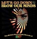 【輸入盤】 Let's Go Down And Blow Our Minds: The British Psychedelic Sounds Of 1967 【CD】