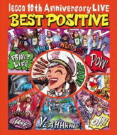 lecca レッカ / lecca 10th Anniversary LIVE BEST POSITIVE (Blu-ray) 【BLU-RAY DISC】