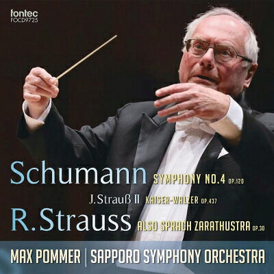 Composer: Ka Line - Strauss, R. シュトラウス / R.シュトラウス: ツァラトゥストラはかく語りき、シューマン: 交響曲第4番、J.シュトラウス2世: 皇帝円舞曲　マックス・ポンマー & 札幌交響楽団 【CD】