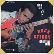 Lynn Taitt &amp; The Jets / Rock Steady Greatest Hits 【CD】