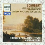 yAՁz Schubert V[xg / Goethe Lieder: Pregardien(T) Staier(Fp) yCDz