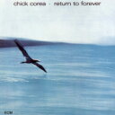 Chick Corea チックコリア / Return To Forever 【SHM-CD】