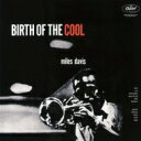 Miles Davis マイルスデイビス / Birth Of The Cool: クールの誕生 【SHM-CD】