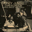 Duke Ellington デュークエリントン / Money Jungle 【SHM-CD】