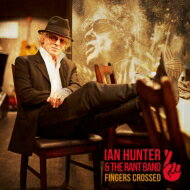 Ian Hunter / Fingers Crossed yCDz