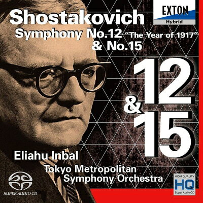 Shostakovich ショスタコービチ / 交響曲第12番『1917年』、第15番　エリアフ・インバル & 東京都交響楽団 【SACD】 hmvjapan-28025108 HMV&BOOKS online 1号店 パッケージ画像