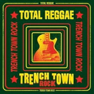 【輸入盤】 Total Reggae: Trench Town Rock 【CD】