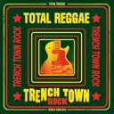 【輸入盤】 Total Reggae: Trench Town Rock 【CD】