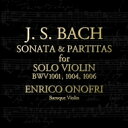 Bach, Johann Sebastian バッハ / 無伴奏ヴァイオリンのためのソナタ第1番、パルティータ第2番、第3番 エンリコ・オノフリ 【CD】