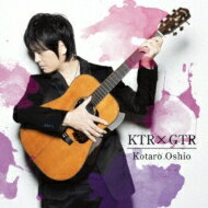 押尾コータロー / KTRxGTR 【CD】