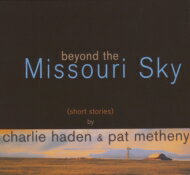Charlie Haden チャーリーへイデjン / Beyond The Missouri Sky: ミズーリの空高く 【SHM-CD】