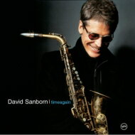 David Sanborn デビッドサンボーン / Timeagain 【SHM-CD】